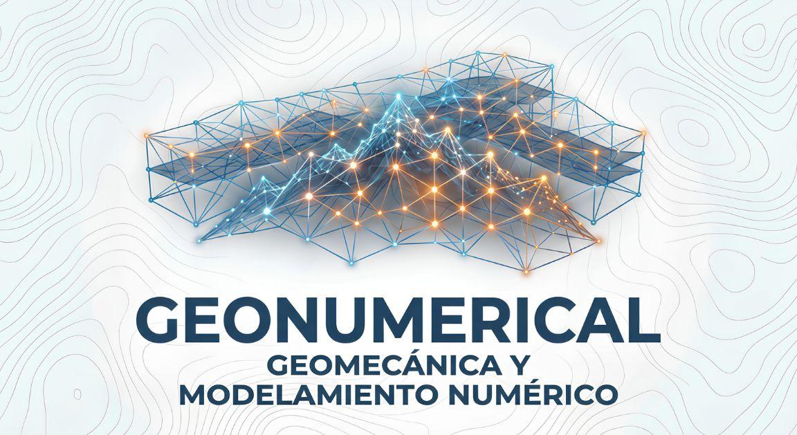 GEONUMERICAL — Geomecánica y Modelamiento Numérico